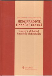 kniha Medzinárodné finančné centrá Zmeny v globálnej finančnej architektúre, Iura Edition 2009