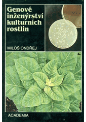 kniha Genové inženýrství kulturních rostlin, Academia 1992