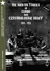 kniha Britské a Americké tanky v ČSOB a ČSA 1940-1950 Covenanter, Cromwell, Crusader, Challenger, Sherman, Stuart, Valentine, Petr Brojo - Capricorn Publications  2016