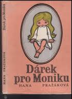 kniha Dárek pro Moniku Příběh šťastného dětství, Blok 1970
