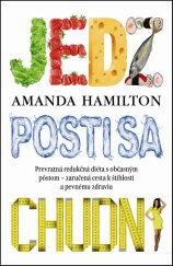 kniha Jedz, posti sa, chudni Prevratná redukčná diéta s občasným pôstom..., Slovart 2014