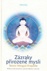 kniha Zázraky přirozené mysli podstata nauky dzogčhenu v původní tibetské tradici bön, DharmaGaia 2009