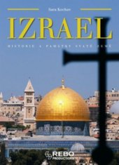 kniha Izrael historie a památky Svaté země, Rebo 2011