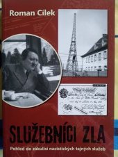 kniha Služebníci zla Pohled do zákulisí nacistických tajných služeb, Čas 2014