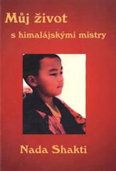 kniha Můj život s himalájskými mistry, MSD 2011