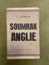 kniha Soumrak Anglie, F. Zelenka 1940