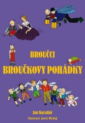 kniha Broučci: Broučkovy pohádky Pokračování oblíbených příběhů o svatojánských broučcích, které s oblibou čte již několik generací, XYZ 2017