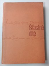 kniha Šťastné dítě otázky zrodu a výchovy dítěte do šesti let : [památce J.A. Komenského], Ženská národní rada 1941