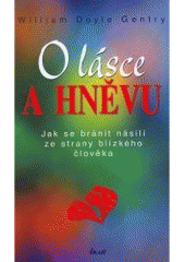 kniha O lásce a hněvu jak se bránit násilí ze strany blízkého člověka, Ikar 2007