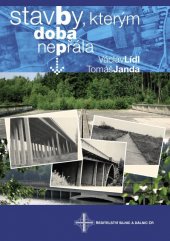 kniha Stavby, kterým doba nepřála výstavba dálnic v letech 1938-1950 na území Čech a Moravy, Ředitelství silnic a dálnic ČR 2006