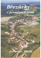 kniha Březůvky v proměnách věků (1406-2006), Atelier IM 2006