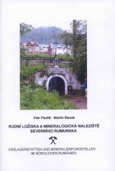 kniha Rudná ložiska a mineralogická naleziště severního Rumunska = Erzlagerstätten und Mineralienfundstellen in Nördlichen Rumänien, Kuttna 2005
