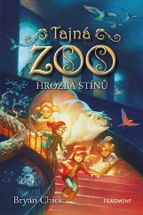kniha Tajná Zoo 2. - Hrozba stínů, Fragment 2019