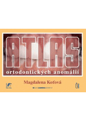 kniha Atlas ortodontických anomálií, Havlíček Brain Team 2008
