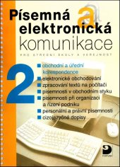 kniha Písemná a elektronická komunikace 2 pro střední školy a veřejnost, Fortuna 2005