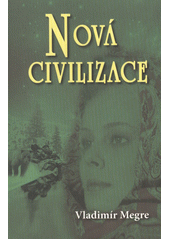 kniha Zvonící cedry Ruska.	  Kniha osmá - Nová civilizace, Valentýna Lymarenko-Novodarská - Zvonící cedry 2010