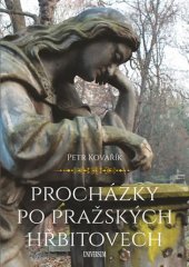 kniha Procházky po pražských hřbitovech, Universum 2017