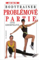 kniha Problémové partie bodytrainer : program pro ideální postavu, Ivo Železný 2001