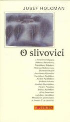 kniha O slivovici s Antonínem Bajajou ... [et al.], Tigris 2002