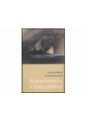kniha Romantismus a romantismy pojmy, proudy, kontexty, Karolinum  2005