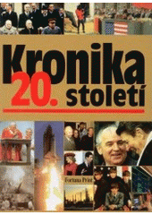 kniha Kronika 20. století, Fortuna Libri 2003