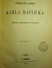 kniha Sebrané spisy Karla Havlíčka. Svazek I, Nákladem Svatoboru 1870