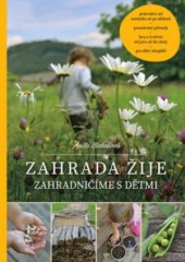 kniha Zahrada žije Zahradničíme s dětmi, Smart Press 2018