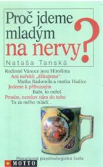 kniha Proč jdeme mladým na nervy?, Motto 2001