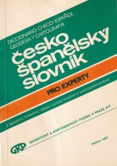 kniha Česko-španělský slovník pro experty z resortu Českého úřadu geodetického a kartografického, Geodetický a kartografický podnik v Praze 1985