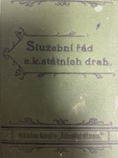 kniha Služební řád (služební pragmatika) pro zřízence c. k. státních drah, Železniční zřízenec 1902