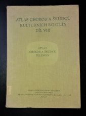kniha Atlas chorob a škůdců kulturních rostlin. Díl VIII. - Atlas chorob a škůdců zeleniny, SZN 1962