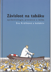 kniha Závislost na tabáku epidemiologie, prevence a léčba, ADAMIRA 2013