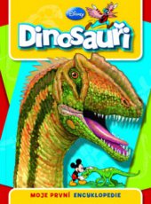 kniha Dinosauři moje první encyklopedie, Egmont 2010