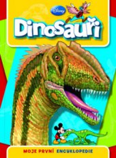kniha Dinosauři moje první encyklopedie, Egmont 2010