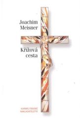 kniha Křížová cesta, Karmelitánské nakladatelství 2009