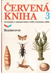 kniha Červená kniha 3. - bezobratlí - ohrožených a vzácných druhů rostlin a živočichů ČSFR , Príroda 1992