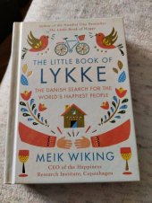 kniha Lykke Thé danish search fór thé world'd happiest people, Life 2017