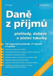 kniha Daně z příjmů 2024 přehledy, daňové a účetní tabulky, Grada 2024