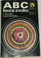 kniha ABC lovce zvuku, Práce 1974