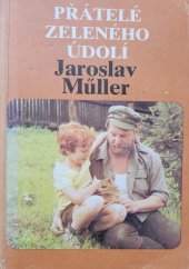 kniha Přátelé zeleného údolí, Profil Ostrava 1981