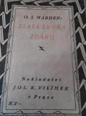 kniha Zlatá zrnka zdaru, Jos. R. Vilímek 1916