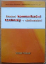 kniha Efektivní komunikační techniky v ošetřovatelství, Národní centrum ošetřovatelství a nelékařských zdravotnických oborů 2006