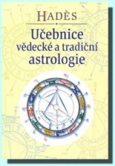 kniha Učebnice vědecké a tradiční astrologie se vzorovoz [i.e. vzorovou] interpretací dvaceti pěti horoskopů, Dobra 2006