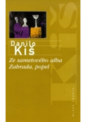 kniha Ze sametového alba Zahrada, popel, Mladá fronta 2000