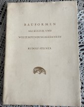 kniha Bauformen als Kultur- und Weltempfindungsgedanken, Philosophisch Anthroposophischer Verlag am Goetheanum Dornach 1934