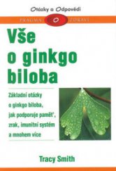 kniha Vše o ginkgo biloba, Pragma 2003