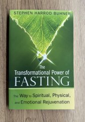 kniha Transformational Power of Fasting, Healing art press 2012
