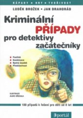 kniha Kriminální případy pro detektivy začátečníky, Portál 2001