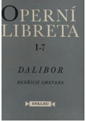 kniha Dalibor Tragická zpěvohra o 3 dějstvích (7 obrazech) na text Josefa Wenziga, SNKLHU  1959