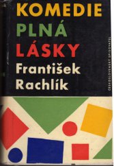 kniha Komedie plná lásky [Román o Jindřichu Mošnovi, Československý spisovatel 1959